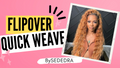 Hair Tutorial — Flipover Qucikweave Tutorial